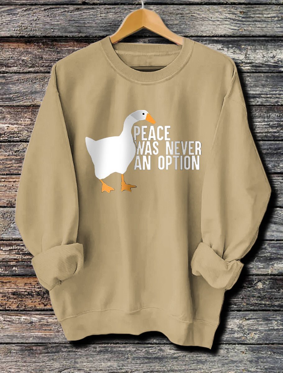 Peace Was Never an Option” Graphic Sweatshirt – Funny Streetwear Hoodie Alternative - Knack'd Up